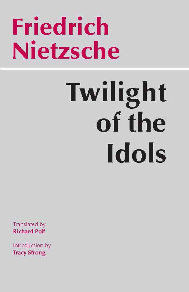 Twilight of the Idols Hackett Classics